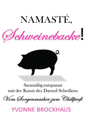 cover image of Namasté Schweinebacke!